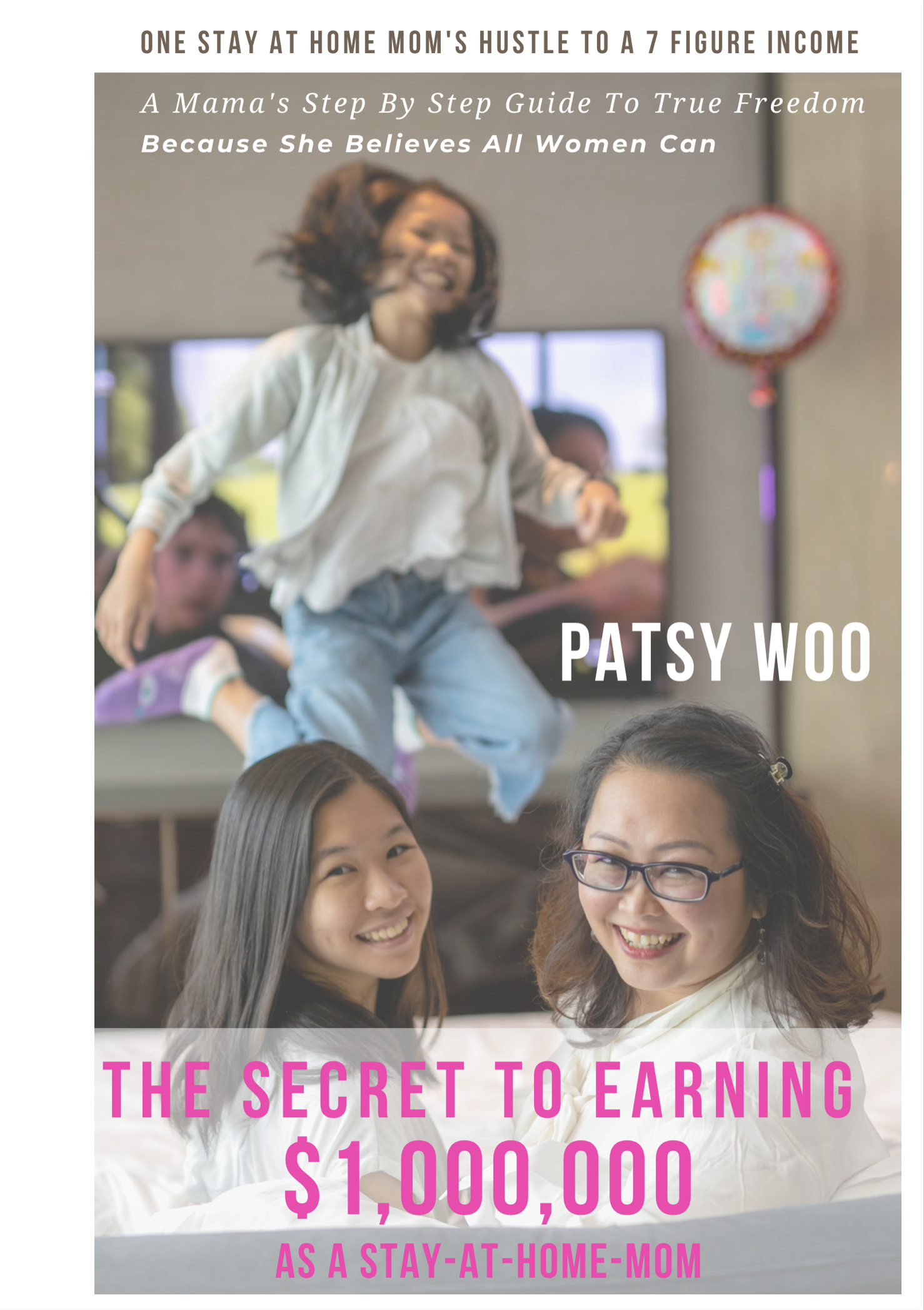 Earn $1 million as a Stay at home mom